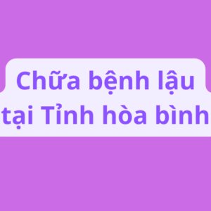 Chữa bệnh lậu tại hòa bình