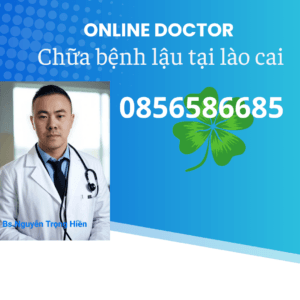 Chữa bệnh lậu tại lào cai 0856586685,chữa bệnh nam khoa tại lào cai 0856586685