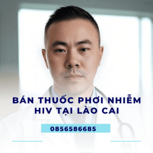 Bán thuốc phơi nhiễm hiv tại lào cai