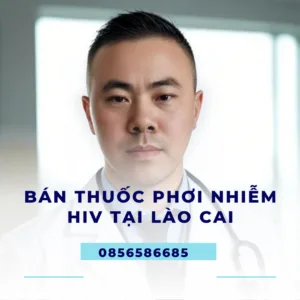 Bán thuốc phơi nhiễm hiv tại lào cai