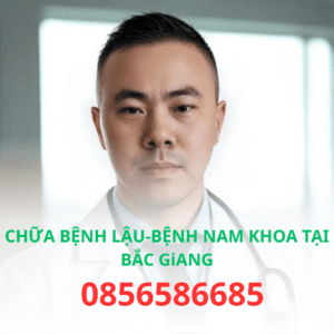 CHỮA BỆNH LẬU-BỆNH NAM KHOA TẠI BẮC GiANG