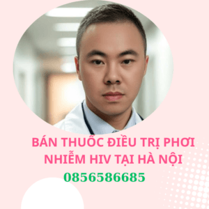 BÁN THUỐC ĐIỀU TRỊ PHƠI NHIỄM HIV TẠI HÀ NỘI